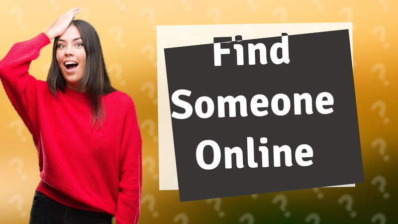 Find Someone Online