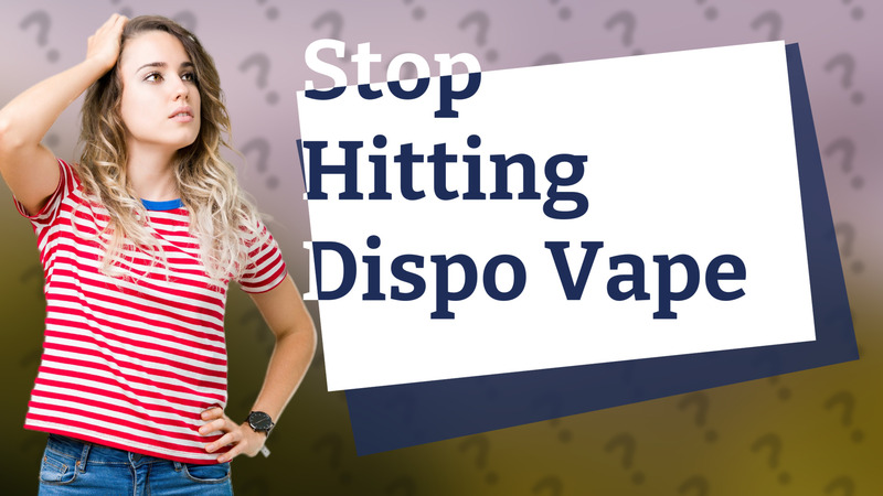 Stop Hitting Dispo Vape