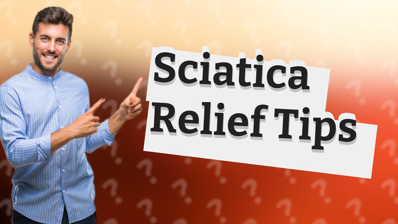 Sciatica Relief Tips