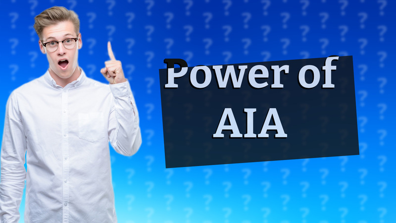Power of AIA