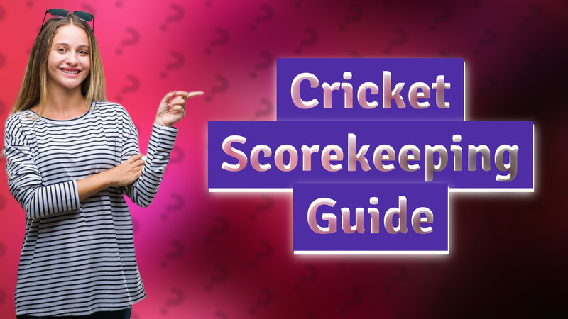 Cricket Scorekeeping Guide