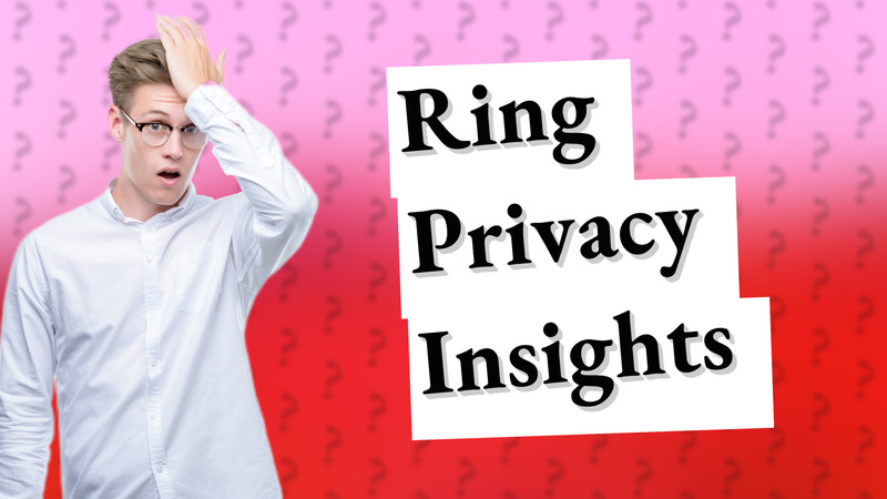 Ring Privacy Insights