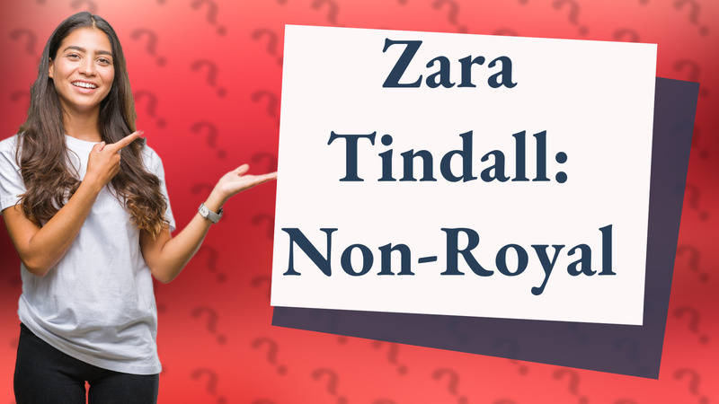 Zara Tindall: Non-Royal