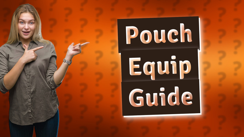 Pouch Equip Guide