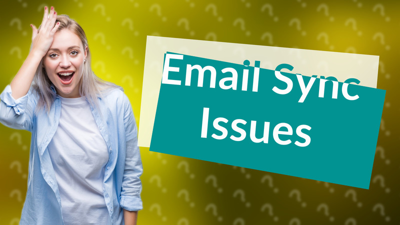 Email Sync Issues
