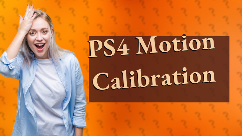 PS4 Motion Calibration