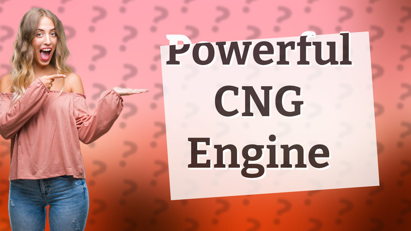 Powerful CNG Engine