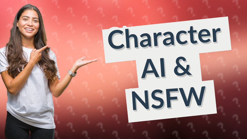 Character AI & NSFW