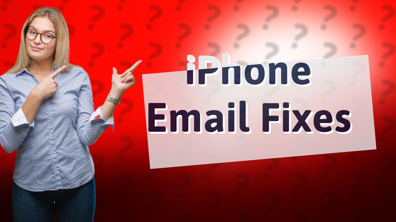iPhone Email Fixes