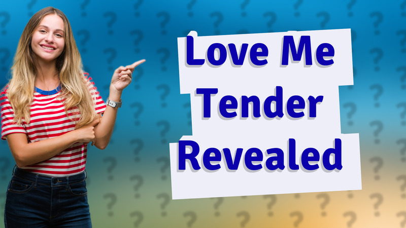 Love Me Tender Revealed
