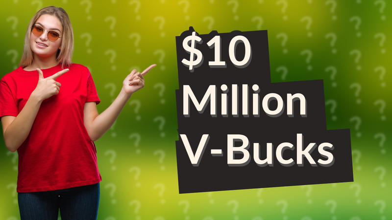$10 Million V-Bucks