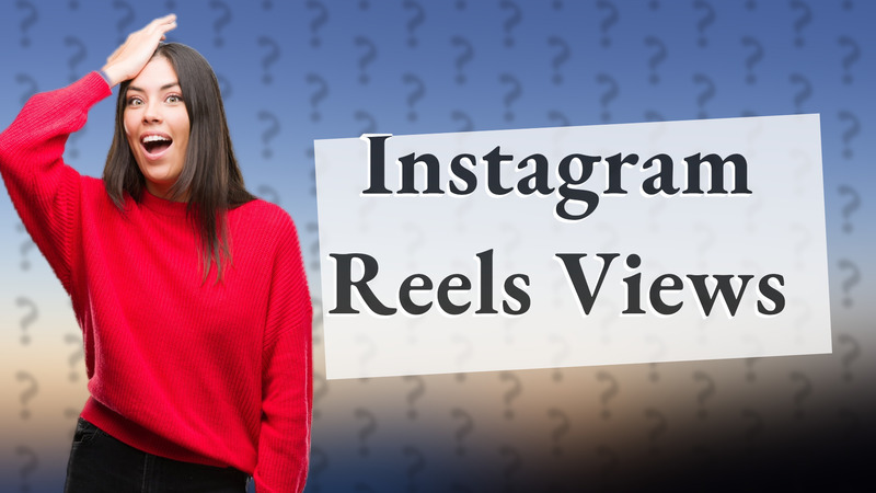 Instagram Reels Views