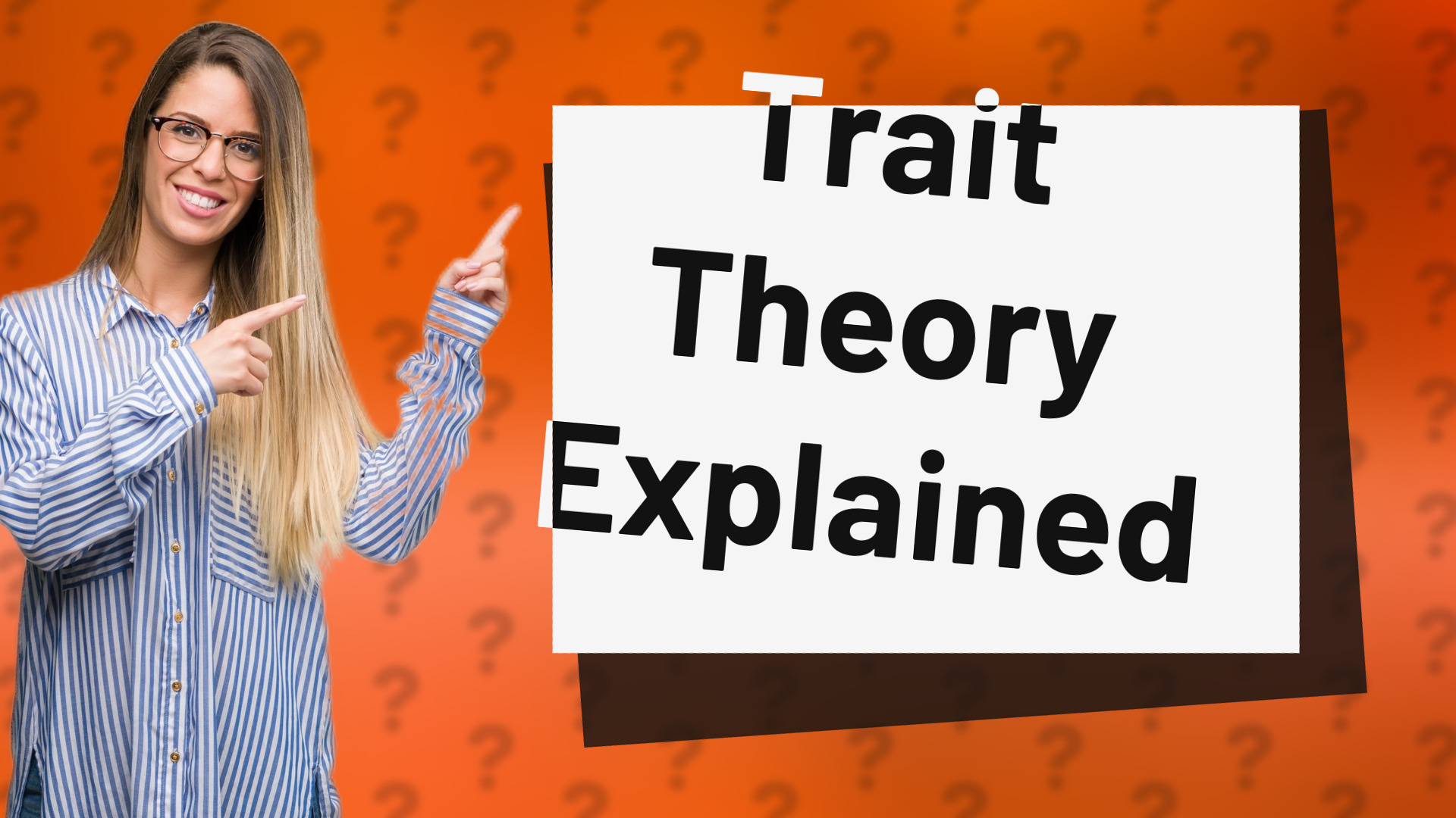 Trait Theory Explained