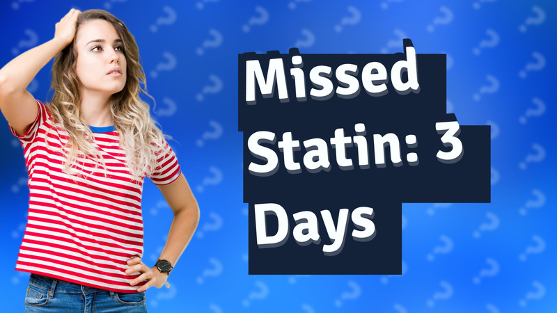 Missed Statin: 3 Days