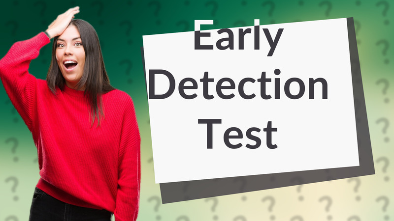 Early Detection Test