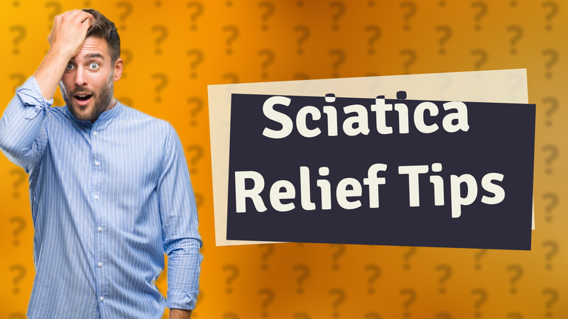 Sciatica Relief Tips