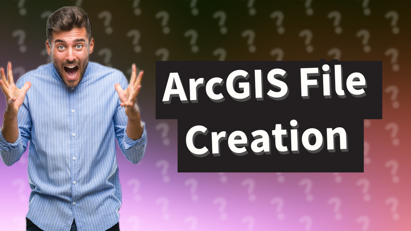 ArcGIS File Creation