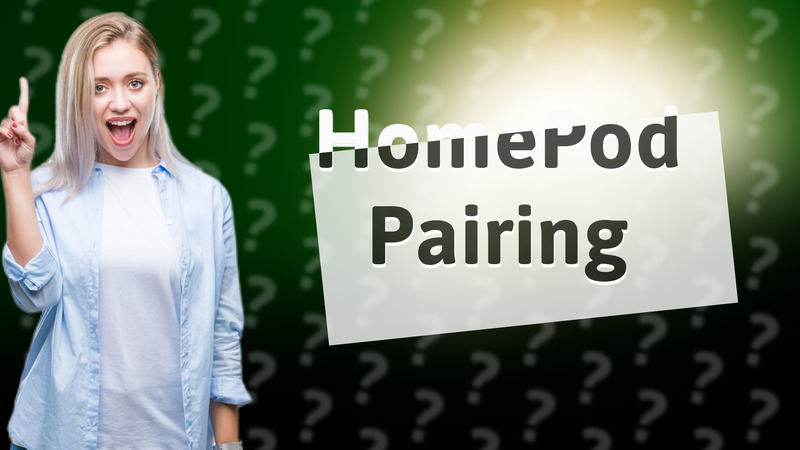 HomePod Pairing