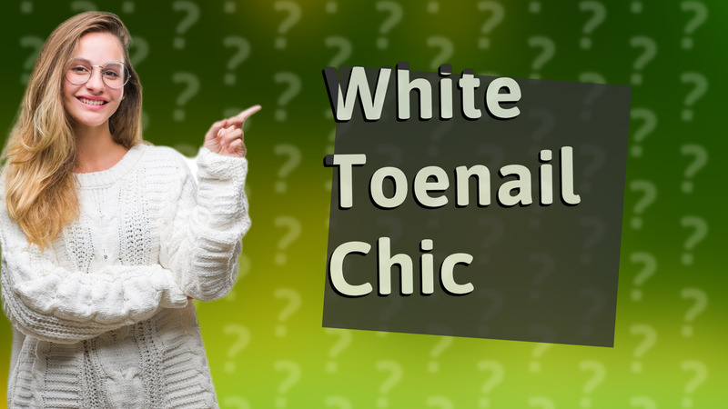 White Toenail Chic