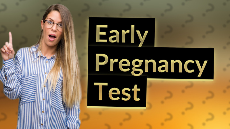 Early Pregnancy Test