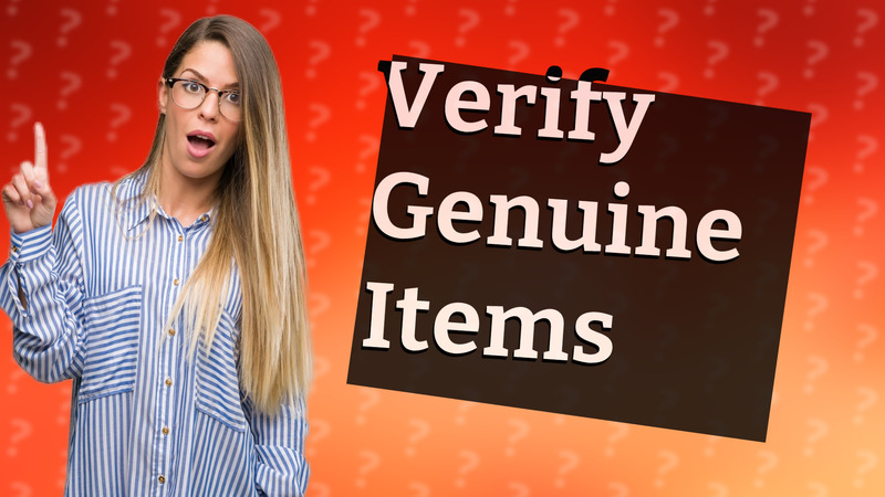 Verify Genuine Items