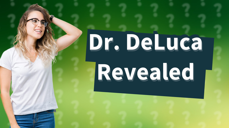 Dr. DeLuca Revealed