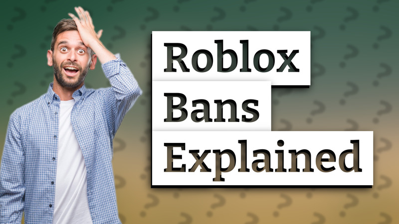 Roblox Bans Explained