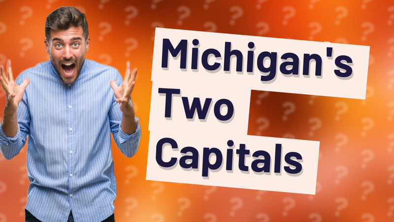 Michigan's Two Capitals