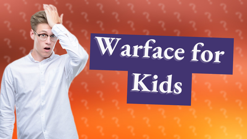 Warface for Kids