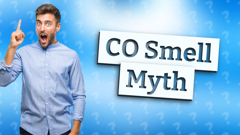 CO Smell Myth
