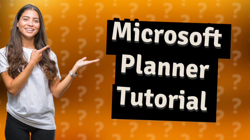 Microsoft Planner Tutorial