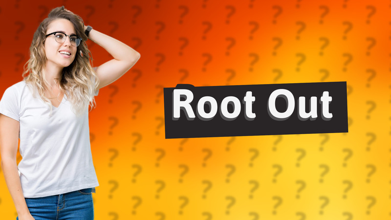 Root Out