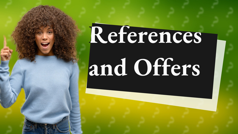 References and Offers