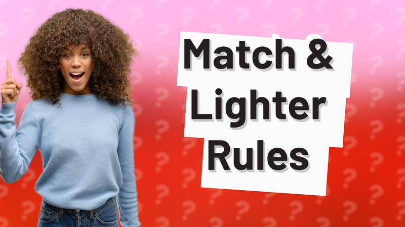 Match & Lighter Rules