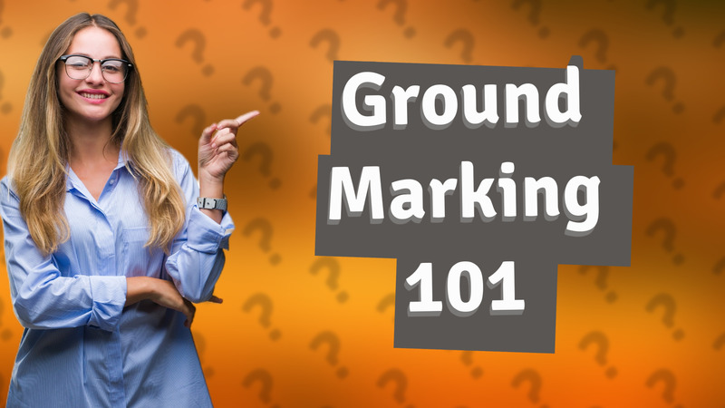 Ground Marking 101