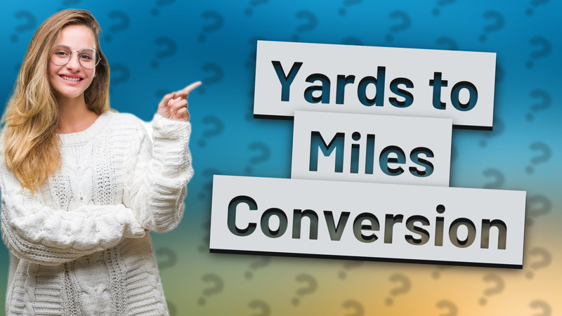 Yards to Miles Conversion