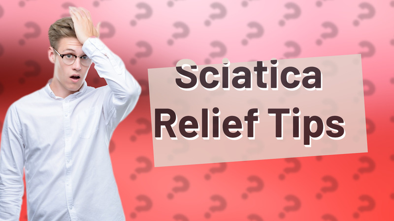 Sciatica Relief Tips