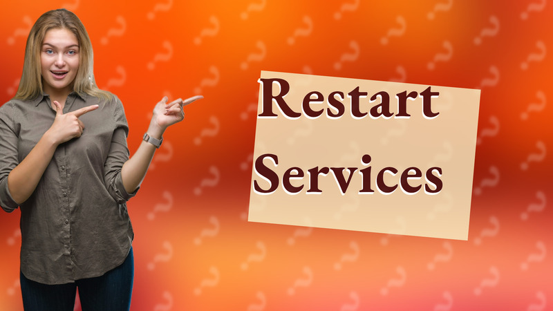 Restart Services