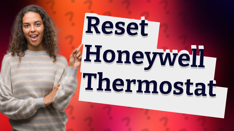 Reset Honeywell Thermostat