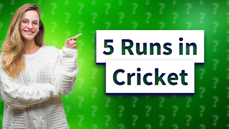 5 Runs in Cricket