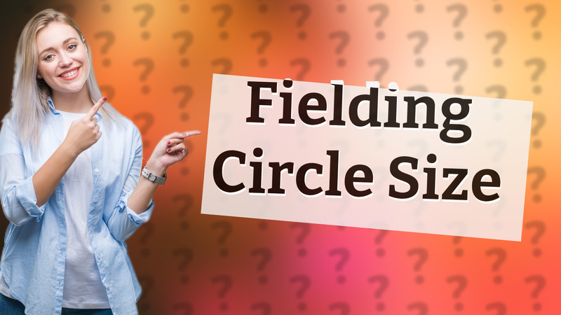 Fielding Circle Size