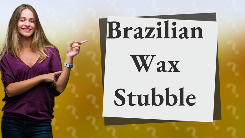 Brazilian Wax Stubble