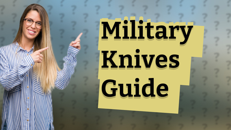 Military Knives Guide