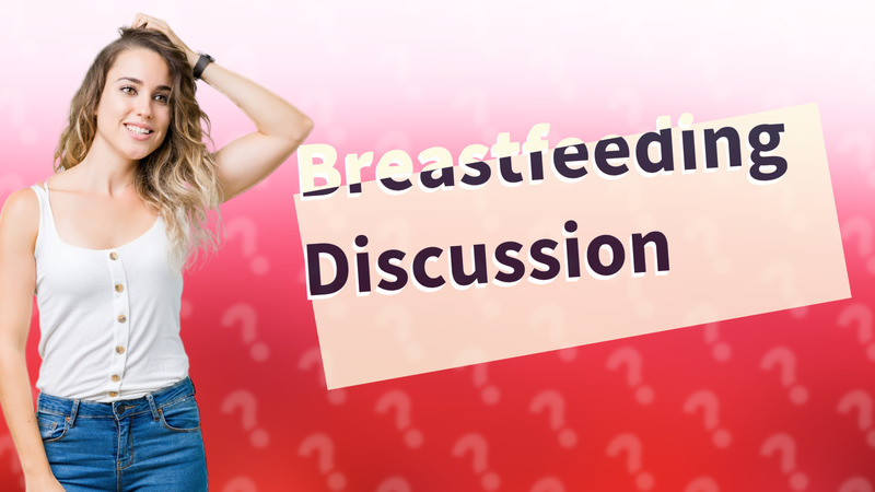 Breastfeeding Discussion