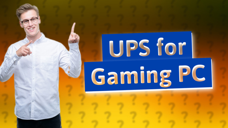 UPS for Gaming PC