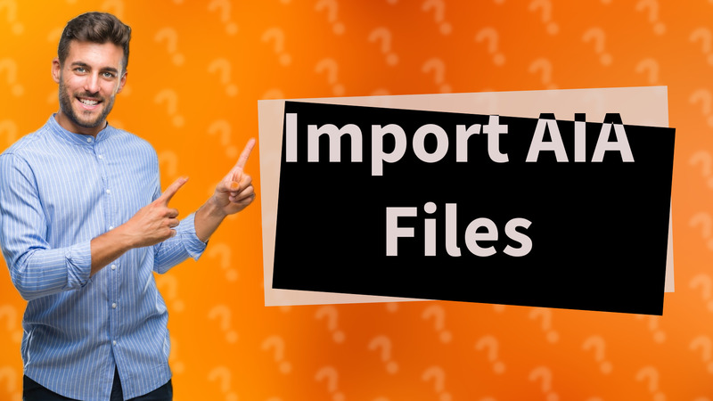 Import AIA Files