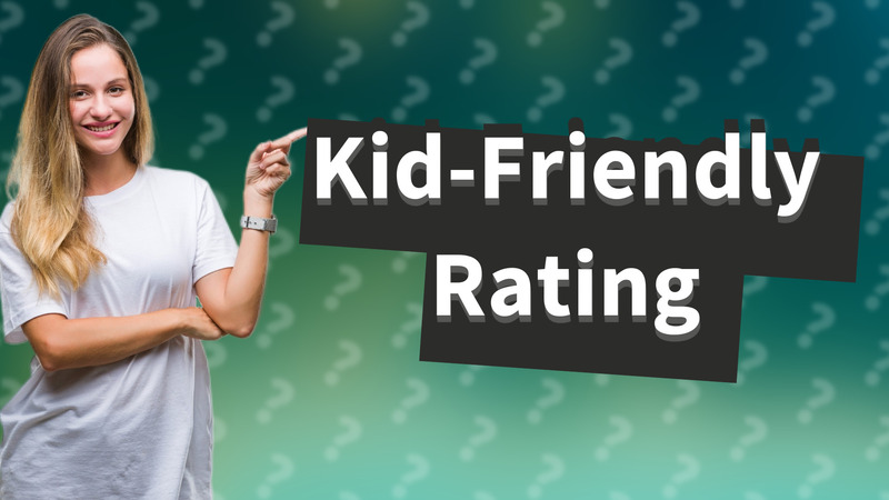 Kid-Friendly Rating