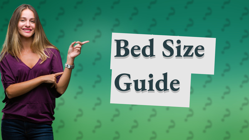 Bed Size Guide