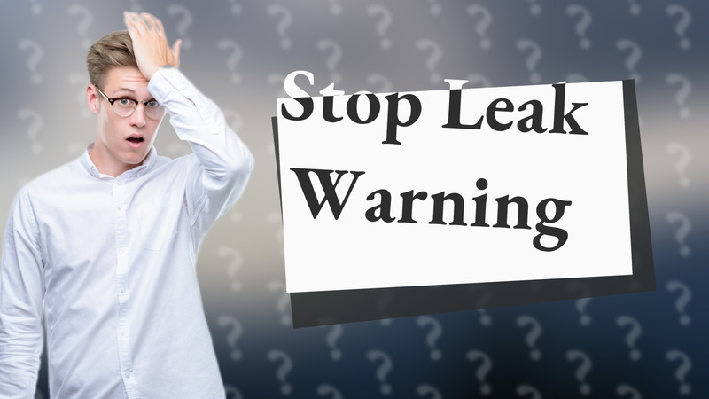 Stop Leak Warning