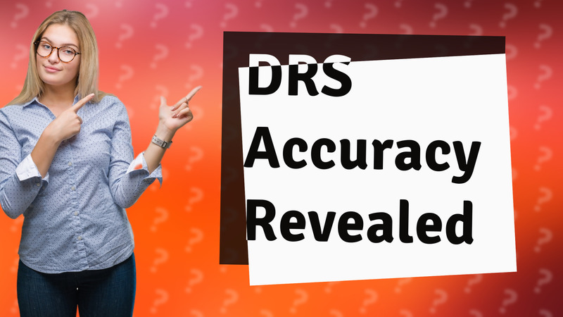 DRS Accuracy Revealed